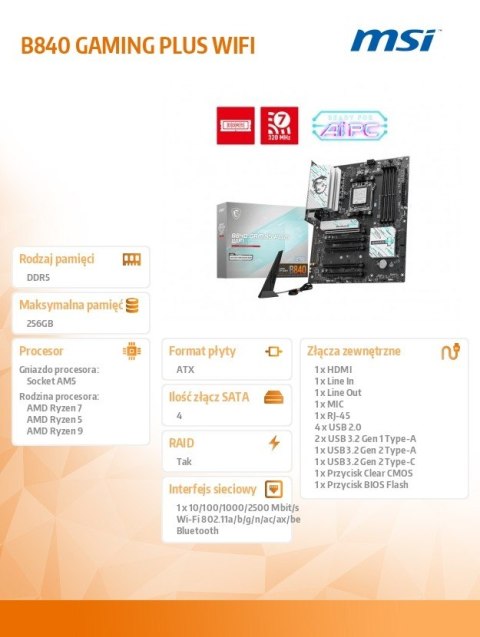 MSI Płyta główna B840 GAMING PLUS WIFI 4 DDR5 AM5 ATX
