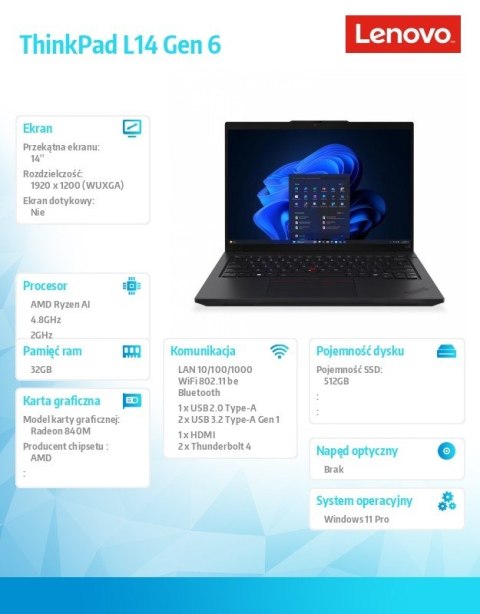 Lenovo Laptop ThinkPad L14 AMD G6 21SE002APB W11Pro 5 PRO 340/32GB/512GB/INT/14.0 WUXGA/Black/1YR Premier WHB + 3YRS OS + CO2 Offset