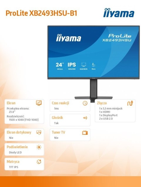 IIYAMA Monitor 23.8 cala XB2493HSU-B1 IPS.HDMI.DP.2x2W.USBx2, 350cd,1500:1, HAS 150/PIVOT