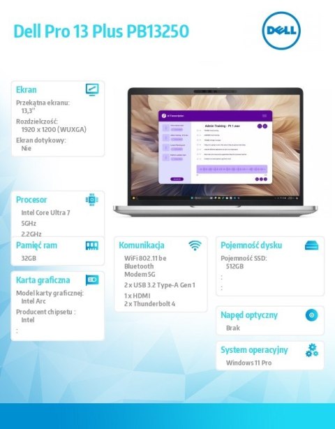 Dell Laptop Dell Pro 13 Plus PB13250 W11P U7-268V/32GB/512GB SSD CL25/FgrPr&SmtCd/IRCam&Mic/5G LTE+BT/13.3 FHD+/BcklKb/3C/vPro/3YPS