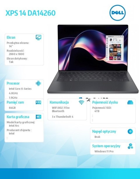 Dell Laptop XPS 14 DA14260 Win11Pro Core Ultra X7 358H/64GB/4TB/14 TOUCH/2,8K/Intel Arc/FgrPr/Cam/Mic/Backlit Kb/3 Cell/3Y ProSupport