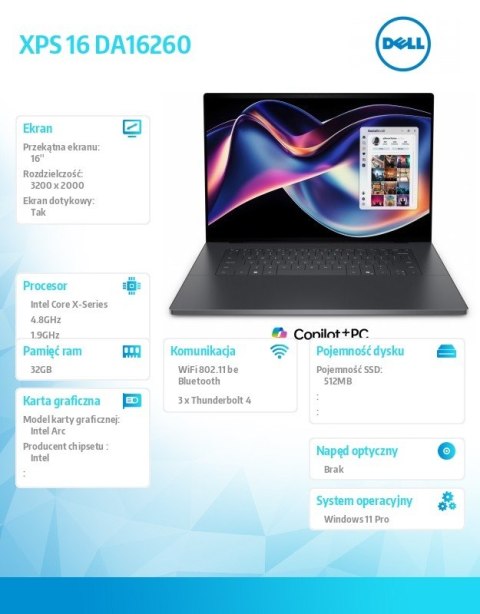 Dell Laptop XPS 16 DA16260 Win11Pro Core Ultra X7 358H/32GB/1TB/16 TOUCH/3,2K /Intel Arc/FgrPr/Cam/Mic/Backlit Kb/3 Cell/3Y ProSuppor