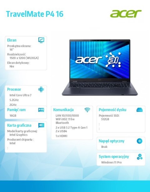 Acer Laptop TravelMate P4 TMP416-54-TCO Ultra 7 255U 16GB/512GB/16.0 FullHD/W11Pro ; gwarancja 36 miesięcy ONSITE
