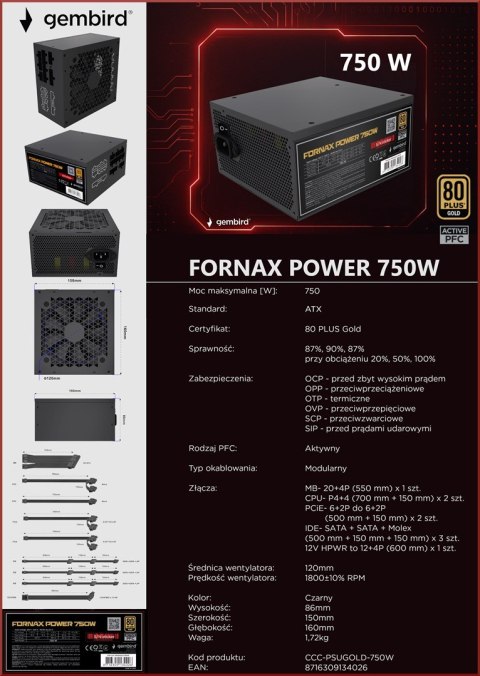 GEMBIRD GEMBIRD ZASILACZ KOMPUTEROWY FORNAX POWER 750W 80+ GOLD ATX, 750W, AKTYWNE PFC, 12CM WENTYLATOR