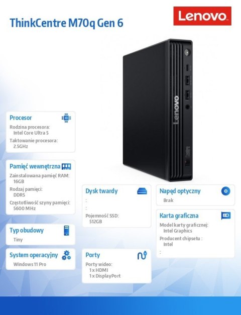 Lenovo Komputer ThinkCentre M70q Tiny G6 13A4000QPB W11Pro Ultra 5 225T/16GB/512GB/INT/Black/3YRS OS + 1YR Premier