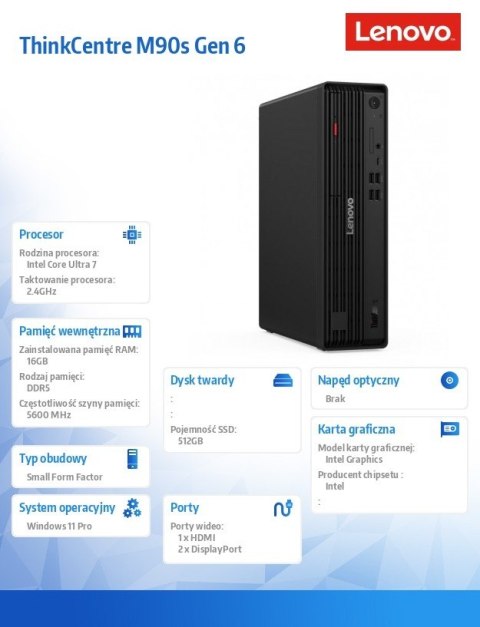 Lenovo Komputer ThinkCentre M90s G6 SFF 12YU0013PB W11Pro Ultra 7 265/16GB/512GB/INT/vPro/1YR Premier + 3YRS OS