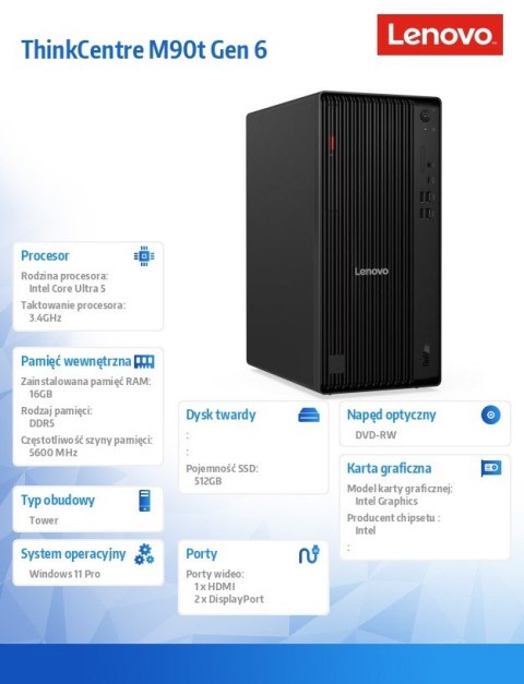 Lenovo Komputer ThinkCentre M90t G6 TOWER W11Pro Ultra 5 235/16GB/512GB/INT/DVD/vPro/3YRS OS + 1YR Premier