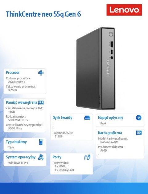 Lenovo Komputer ThinkCentre Neo 55q Tiny G6 13GN000MPB W11Pro 5 220/16GB/512GB/AMD Radeon/3YR OS + 1YR CI