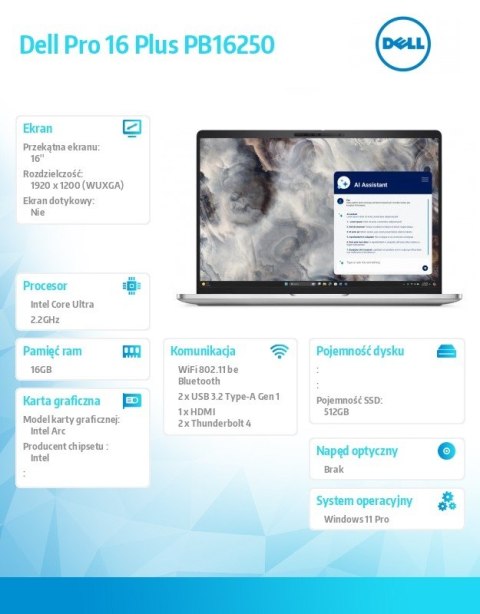 Dell Laptop Dell Pro 16 Plus PB16250 W11P Ultra 7 266V/16GB/512GB SSD G4 CL35/16.0 FHD+/Arc/FgrPr&SmtCd/FHD/IRCam/Mic/WLAN+BT/BcklKb/