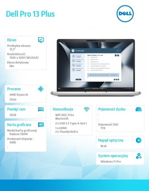 Dell Laptop Dell Pro 13 Plus PB13255/Ryzen AI 5 PRO 340/32GB/1TB SSD Gen4/13.3 FHD+/Radeon 840M/FgrPr&SmtCd/FHD/IR Cam/Mic/WLAN+BT/Ba
