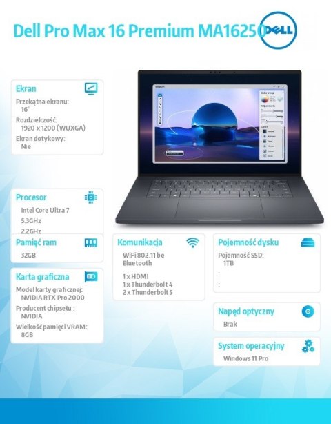 Dell Stacja robocza Dell Pro Max 16 Premium MA1625 W11P U7-265H|32GB|1TB|RTX PRO 2000 Blackwell 8GB GDDR7|FgrPr|Cam&Mic|WLAN + BT|16.
